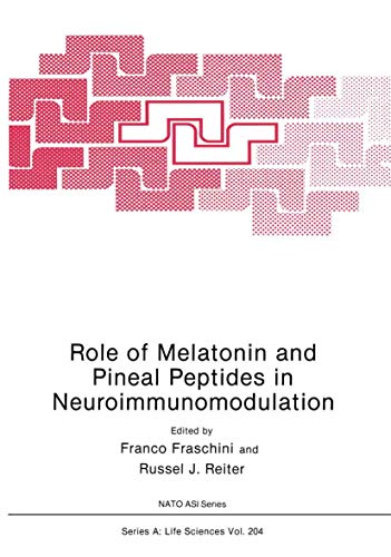 Role of Melatonin and Pineal Peptides in Neuroimmunomodulation (Nato Science Series A: (Closed)) (Nato Science Series A:, 204, Band 204)