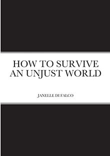 How to Survive an Unjust World