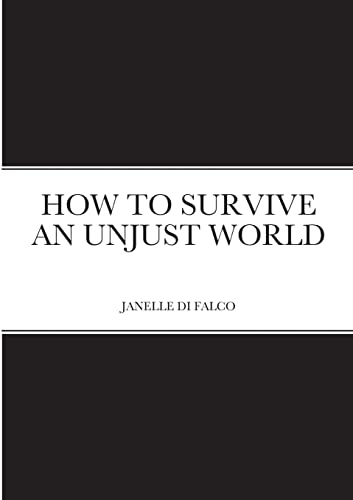 How to Survive an Unjust World