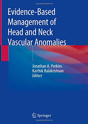 Evidence-Based Management of Head and Neck Vascular Anomalies