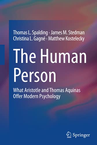 The Human Person: What Aristotle and Thomas Aquinas Offer Modern Psychology