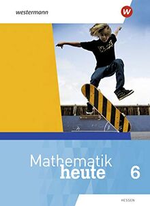 Mathematik heute - Ausgabe 2019 für  Hessen: Schülerband 6