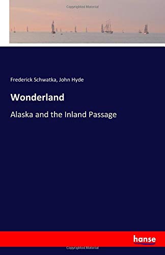Wonderland: Alaska and the Inland Passage