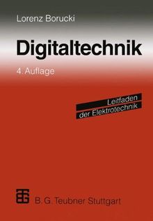 Digitaltechnik (Leitfaden der Elektrotechnik)