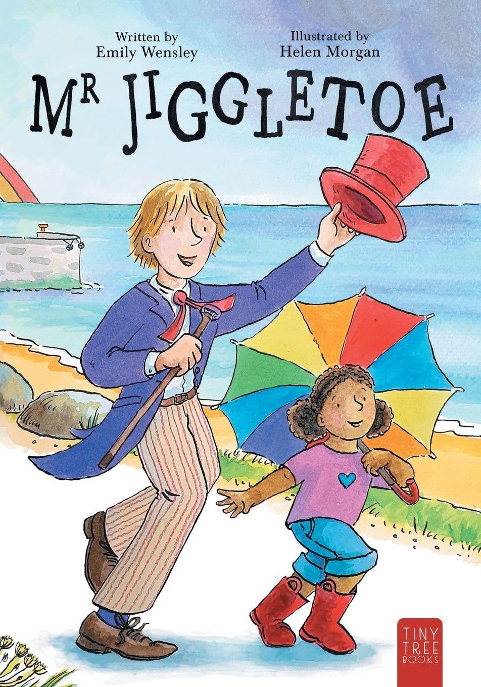 Mr Jiggletoe: A Colourful Story of Dance, Magic and Hope for Ages 5 to 7