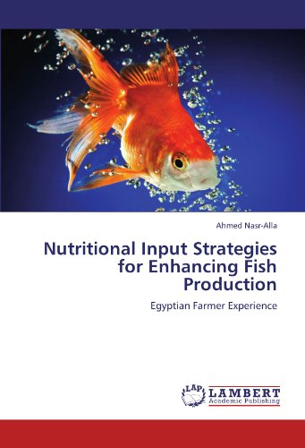 Nutritional Input Strategies for Enhancing Fish Production: Egyptian Farmer Experience