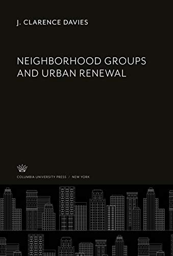 Neighborhood Groups and Urban Renewal