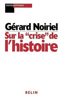 Sur la crise de l'histoire