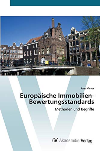 Europäische Immobilien-Bewertungsstandards: Methoden und Begriffe