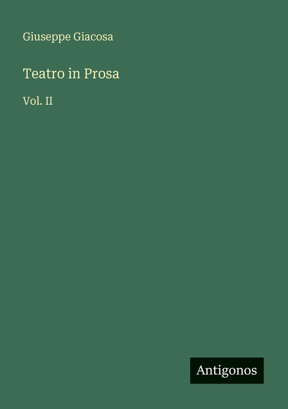 Teatro in Prosa: Vol. II