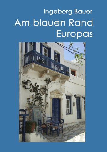 Am blauen Rand Europas: Inseln im östlichen Mittelmeer