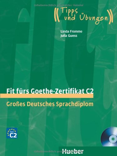 Linda Fromme Fit Fürs Goethe-Zertifikat C2, Großes Deutsches Sprachdiplom.Deutsch Als Fremdsprache / Lehrbuch Mit 2 Integrierten Audio-CDs