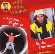 Willi Wills Wissen 11: ... Auf dem Flughafen / ... Bei der Feuerwehr