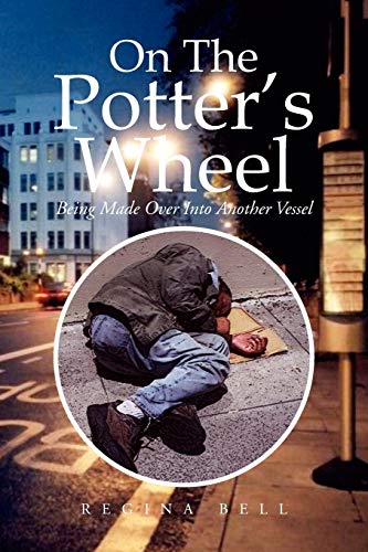 On The Potter's Wheel: Being Made Over Into Another Vessel