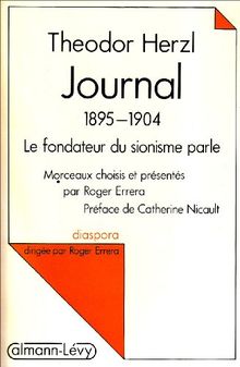 Journal : 1895-1904, le fondateur du sionisme parle