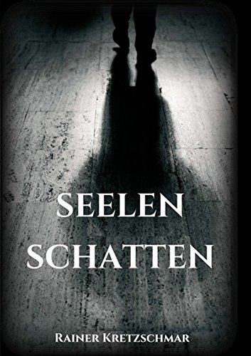 Seelenschatten - Rainer Kretzschmar Kartoniert (TB)