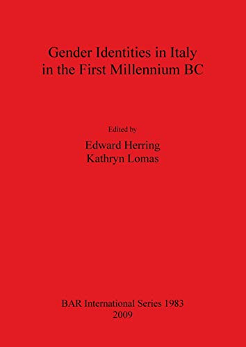 Gender Identities in Italy in the First Millennium BC (BAR International Series, Band 1983)