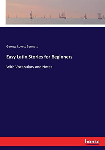 Bennett, George Lovett Bennett Easy Latin Stories For Beginners, With Vocabulary And Notes