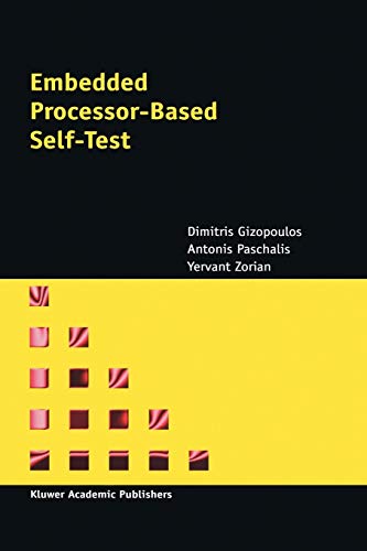 Embedded Processor-Based Self-Test (Frontiers in Electronic Testing) (Frontiers in Electronic Testing, 28, Band 28)