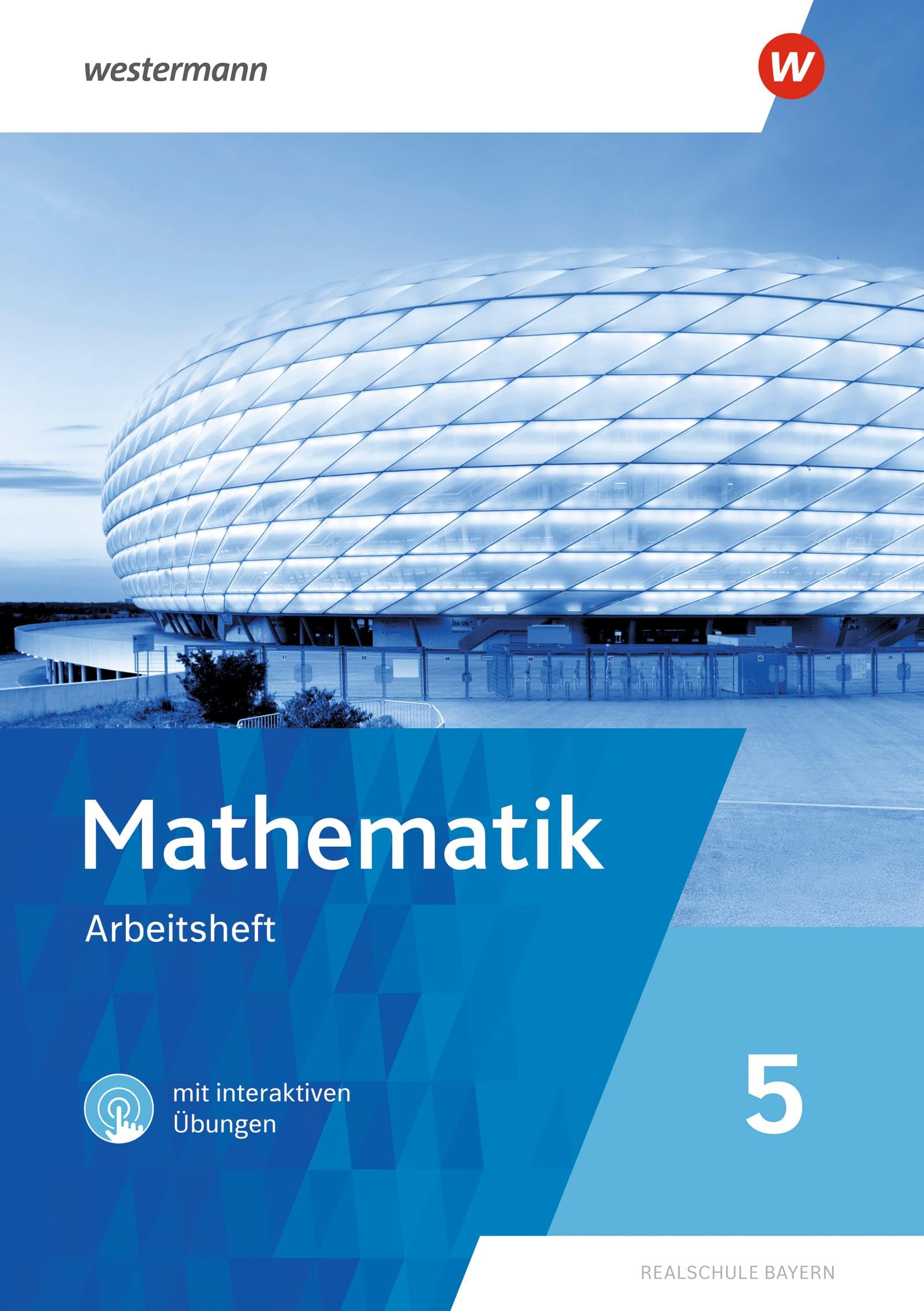 Mathematik - Ausgabe 2025 für Realschulen in Bayern: Arbeitsheft 5 mit interaktiven Übungen