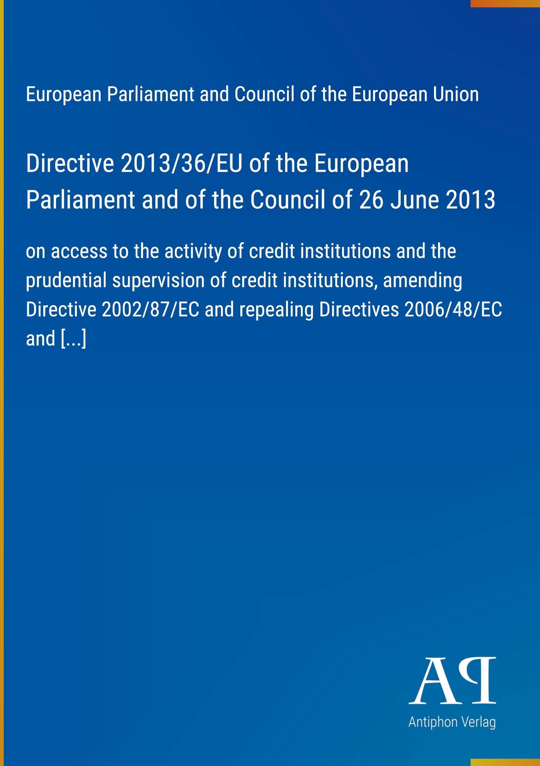 Directive 2013/36/EU of the European Parliament and of the Council of 26 June 2013