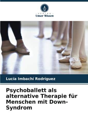 Psychoballett als alternative Therapie für Menschen mit Down-Syndrom: DE