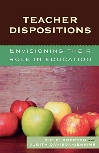Teacher Dispositions: Envisioning Their Role in Education