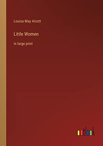 Little Women: in large print