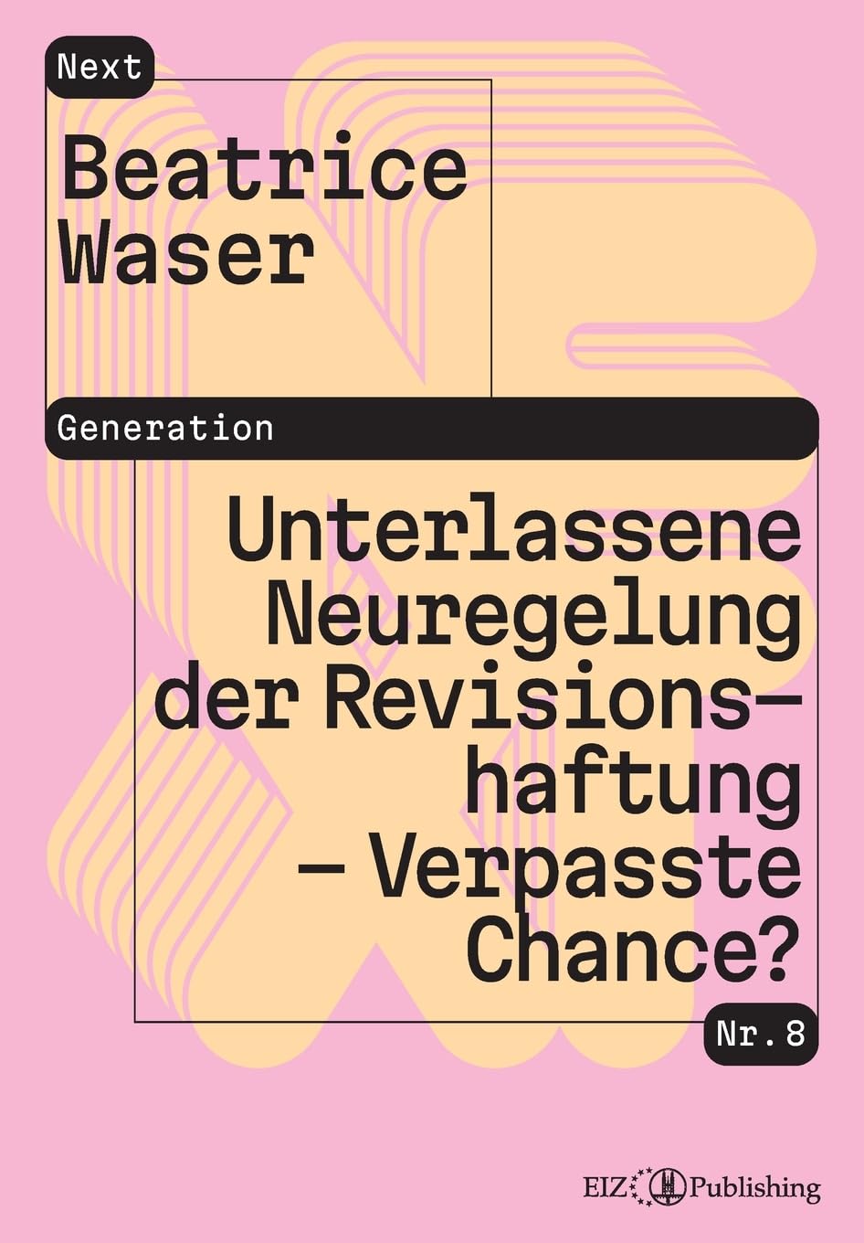 Unterlassene Neuregelung der Revisionshaftung – Verpasste Chance? (Next Generation)
