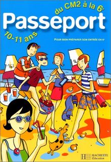 Pour bien préparer son entrée en 6e : Du CM2 à la 6e/10-11 ans (Passeport)