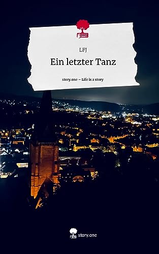 Ein letzter Tanz. Life is a Story - story.one