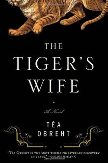 The Tiger's Wife: A Novel