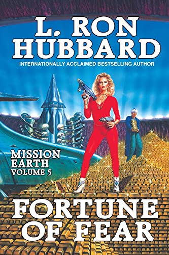 Fortune of Fear: Mission Earth Volume 5 (Mission Earth series, Band 5)