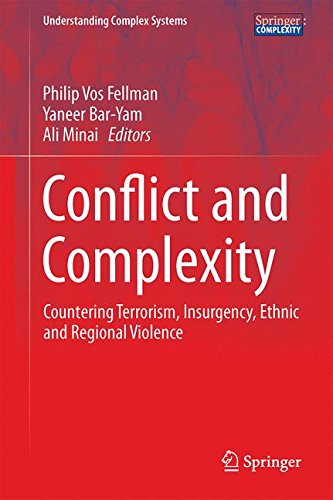 Conflict and Complexity: Countering Terrorism, Insurgency, Ethnic and Regional Violence (Understanding Complex Systems)
