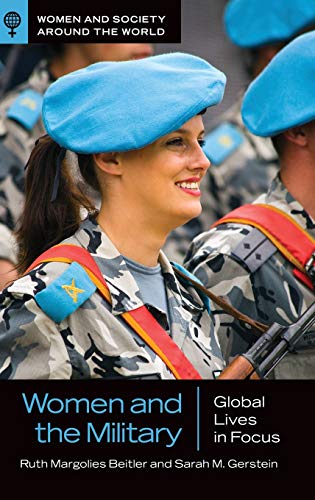 Women and the Military: Global Lives in Focus (Women and Society Around the World)