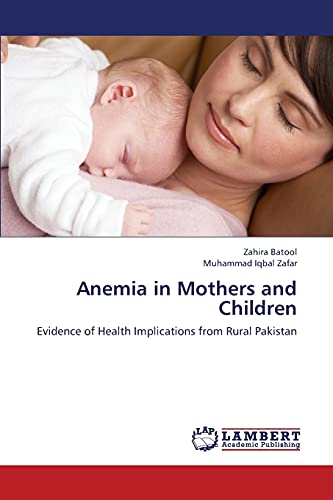 Anemia in Mothers and Children: Evidence of Health Implications from Rural Pakistan