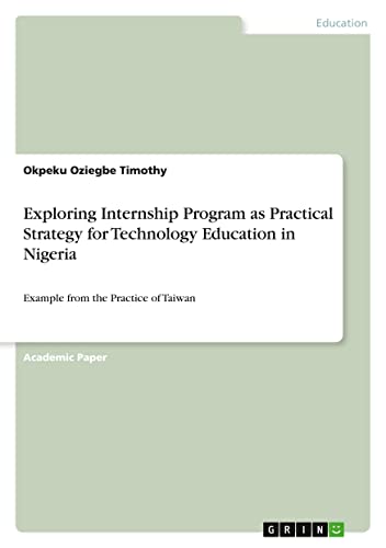 Exploring Internship Program as Practical Strategy for Technology Education in Nigeria: Example from the Practice of Taiwan