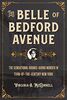 The Belle of Bedford Avenue: The Sensational Brooks-Burns Murder in Turn-Of-The-Century New York (True Crime History)
