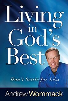 Living in God's Best: Don't Settle for Less