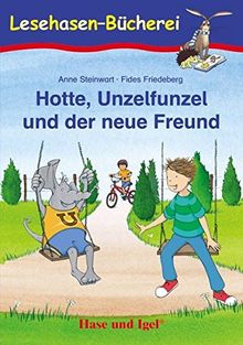 Hotte, Unzelfunzel und der neue Freund: Schulausgabe