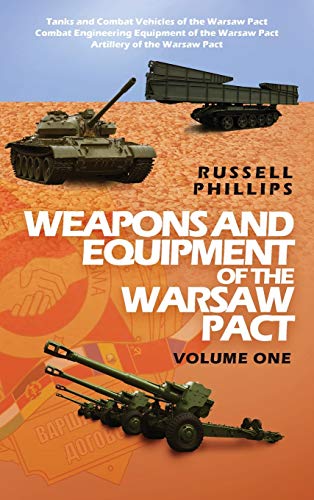 Weapons and Equipment of the Warsaw Pact: Volume One