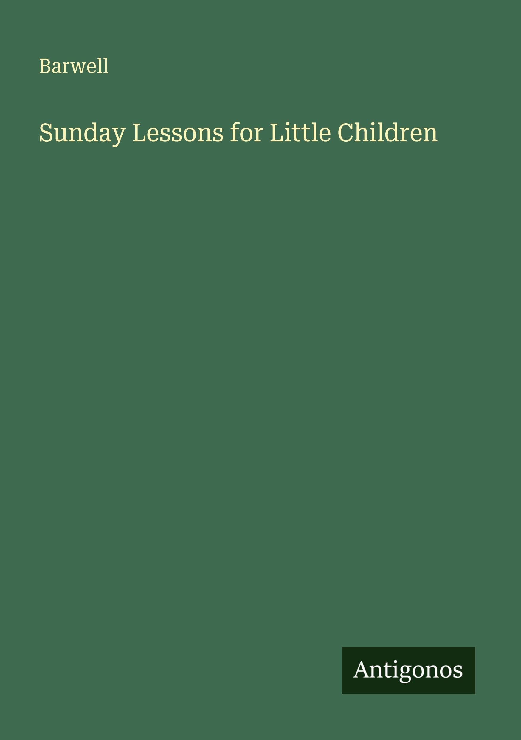 Sunday Lessons for Little Children