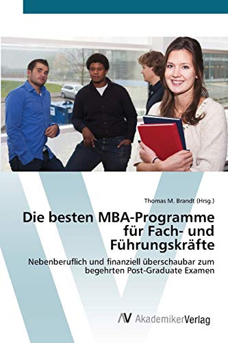 Die besten MBA-Programme für Fach- und Führungskräfte: Nebenberuflich und finanziell überschaubar zum begehrten Post-Graduate Examen