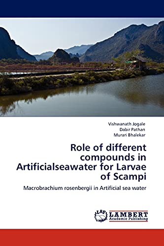 Role of different compounds in Artificialseawater for Larvae of Scampi: Macrobrachium rosenbergii in Artificial sea water