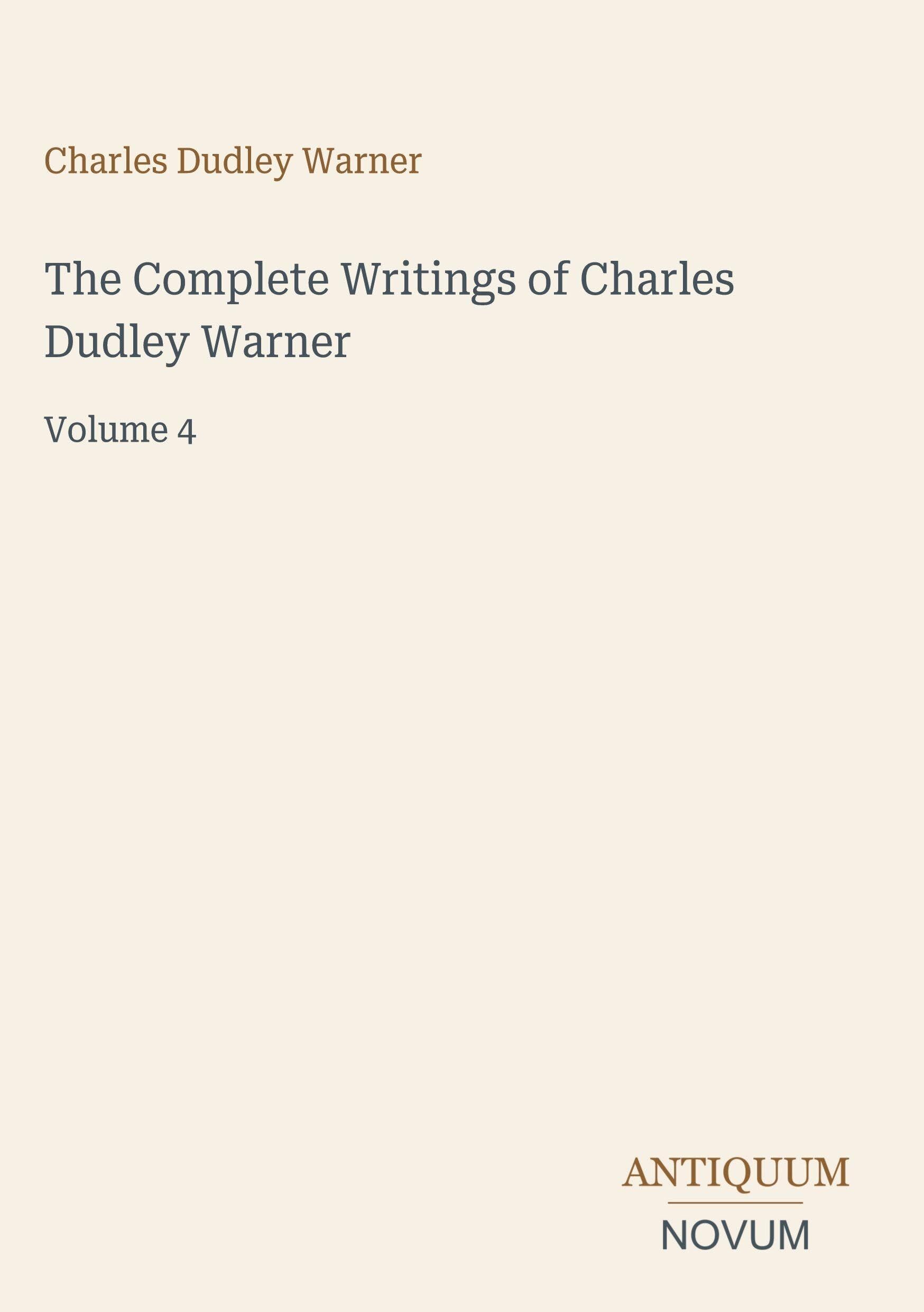 The Complete Writings of Charles Dudley Warner