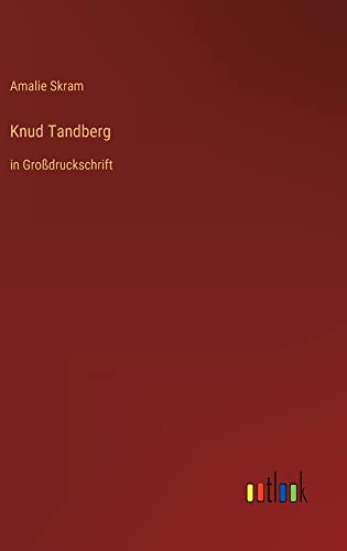 Knud Tandberg: in Großdruckschrift