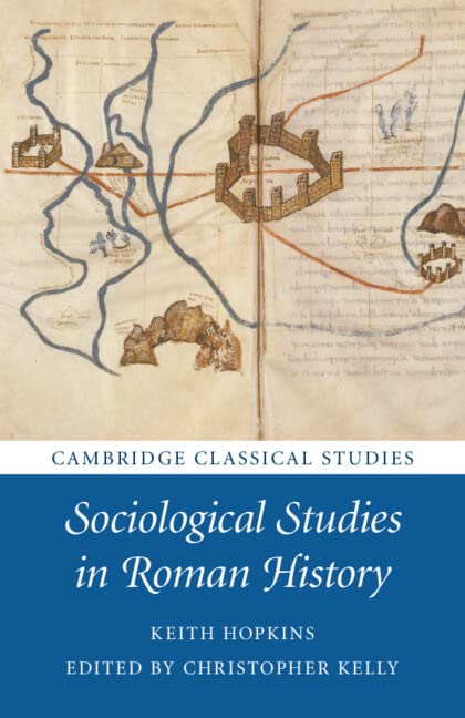 Sociological Studies in Roman History (Cambridge Classical Studies)