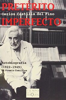 Pretérito imperfecto : autobiografía (1922-1949) (Tiempo de Memoria, Band 41)