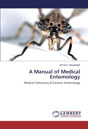 A Manual of Medical Entomology: Medical Veterinary & Forensic Entomology