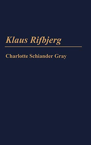 Klaus Rifbjerg (Contributions to the Study of World Literature, Band 12)